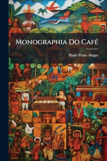 Monographia Do CafÃ(c)