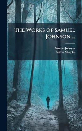 The Works of Samuel Johnson ...