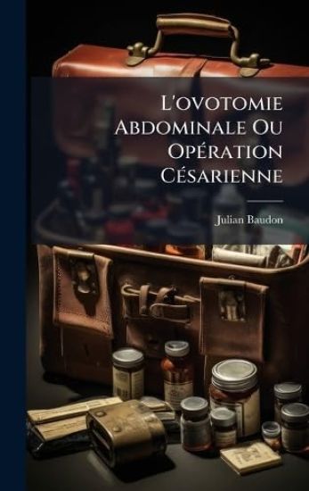 L'ovotomie Abdominale Ou OpÃ(c)ration CÃ(c)sarienne