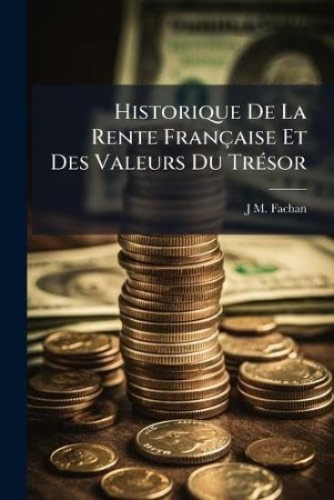 Historique De La Rente Française Et Des Valeurs Du TrÃ(c)sor