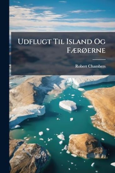 Udflugt Til Island Og FÃ]rÃ, erne