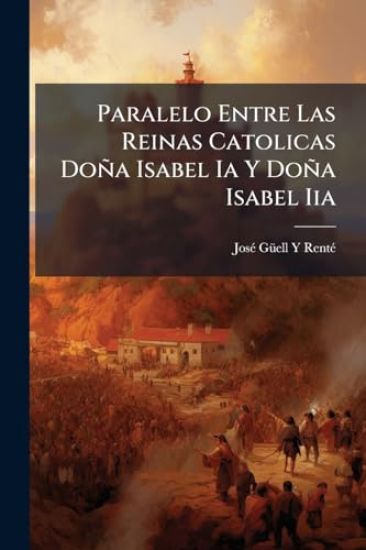 Paralelo Entre Las Reinas Catolicas Doña Isabel Ia Y Doña Isabel Iia