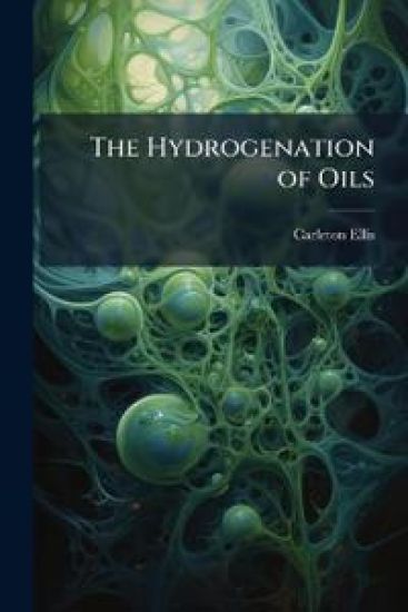 The Hydrogenation of Oils
