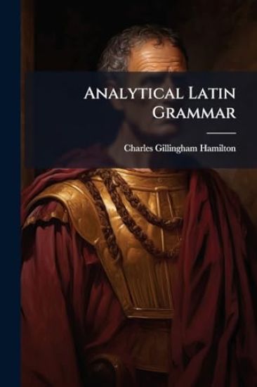 Analytical Latin Grammar