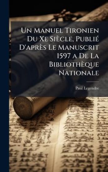 Un Manuel Tironien Du Xe Siècle, PubliÃ(c) D'après Le Manuscrit 1597 a De La Bibliothèque Nationale