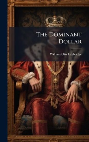 The Dominant Dollar