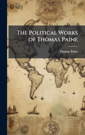 The Political Works of Thomas Paine