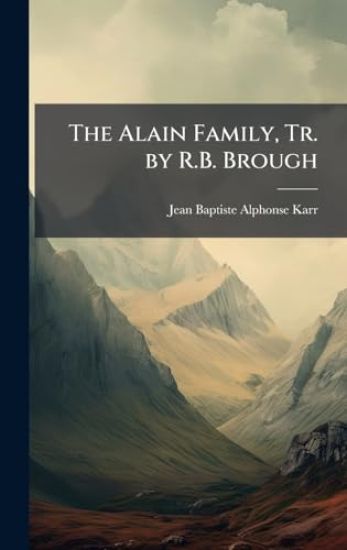 The Alain Family, Tr. by R.B. Brough