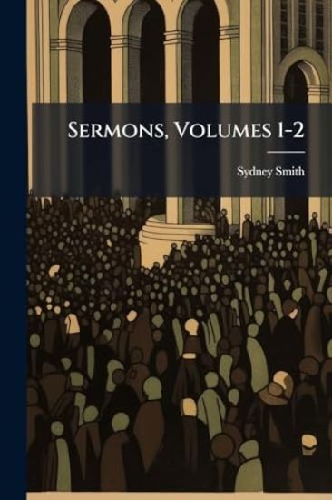 Sermons, Volumes 1-2