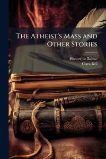 The Atheist's Mass and Other Stories