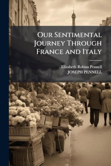 Our Sentimental Journey Through France and Italy