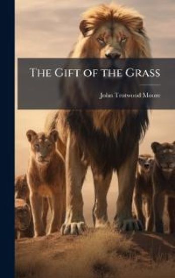 The Gift of the Grass