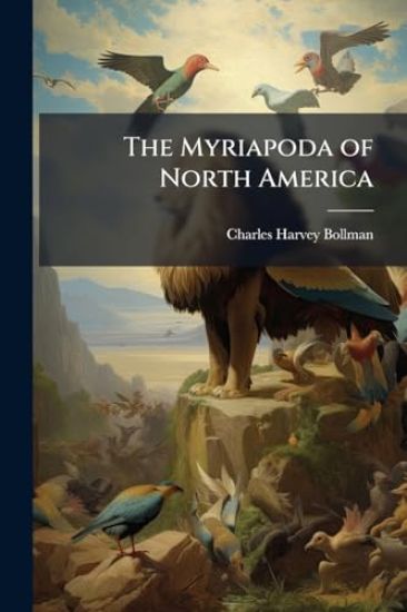 The Myriapoda of North America