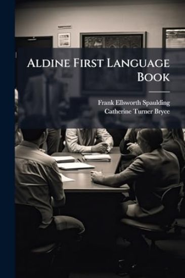 Aldine First Language Book