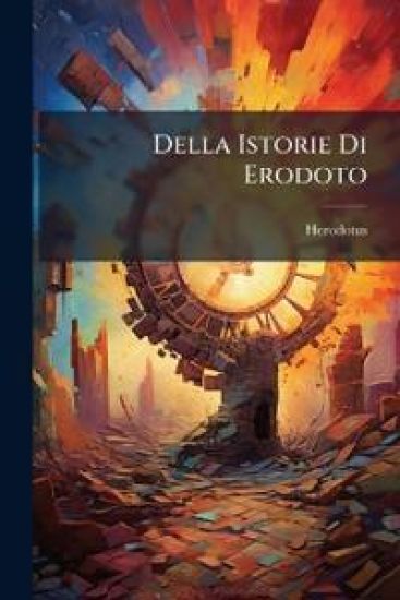 Della Istorie Di Erodoto