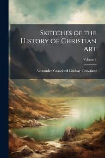 Sketches of the History of Christian Art