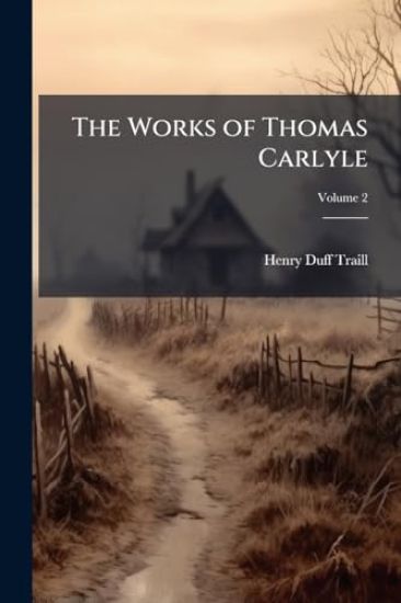 The Works of Thomas Carlyle