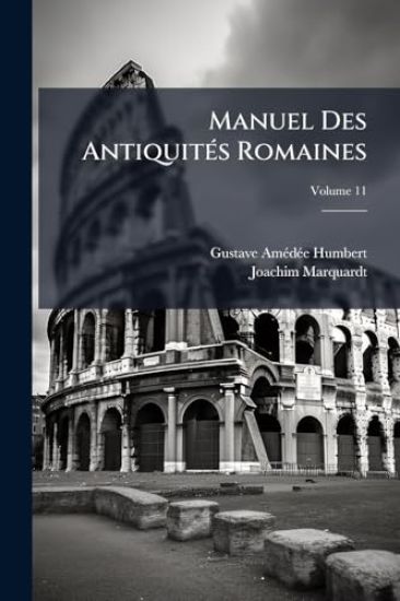 Manuel Des AntiquitÃ(c)s Romaines