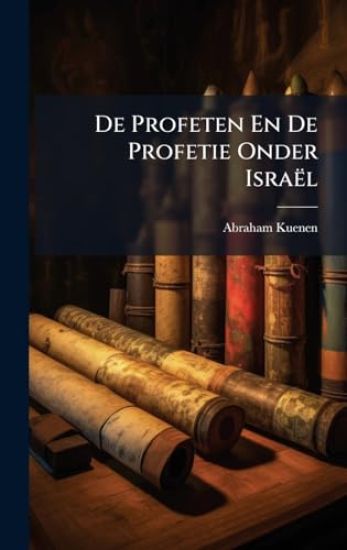 De Profeten En De Profetie Onder Israël