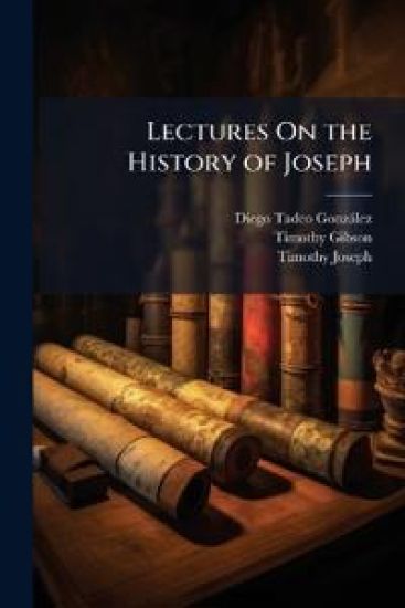Lectures On the History of Joseph