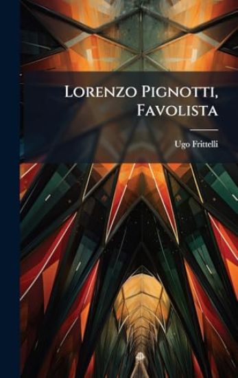 Lorenzo Pignotti, Favolista