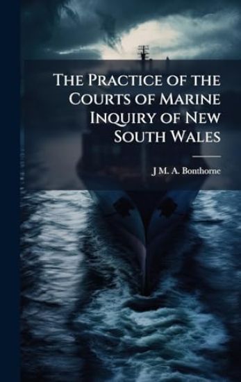 The Practice of the Courts of Marine Inquiry of New South Wales