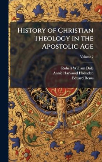 History of Christian Theology in the Apostolic Age