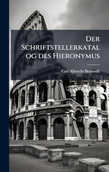 Der Schriftstellerkatalog des Hieronymus