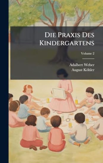 Die Praxis Des Kindergartens
