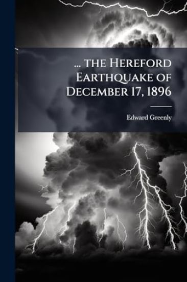 ... the Hereford Earthquake of December 17, 1896