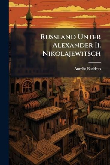 Russland Unter Alexander Ii. Nikolajewitsch