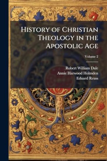History of Christian Theology in the Apostolic Age