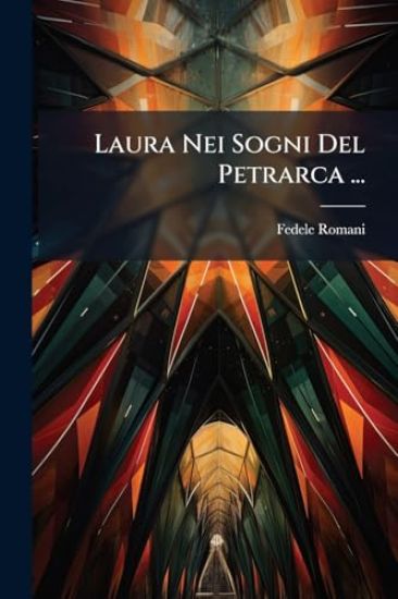 Laura Nei Sogni Del Petrarca ...