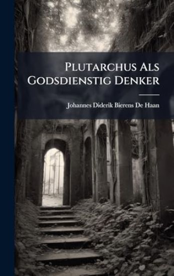 Plutarchus Als Godsdienstig Denker