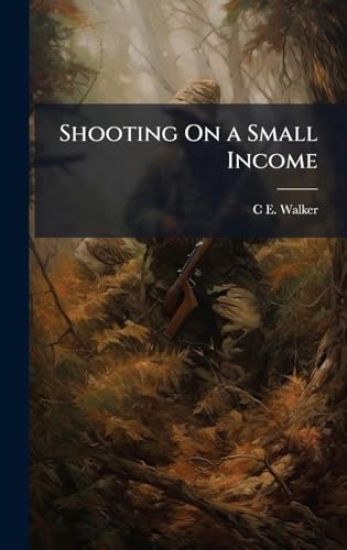 Shooting On a Small Income