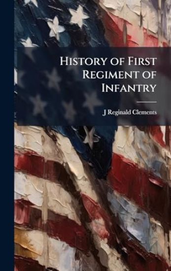 History of First Regiment of Infantry