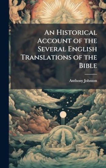 An Historical Account of the Several English Translations of the Bible
