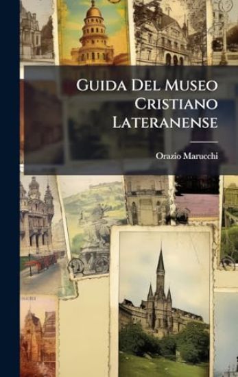 Guida Del Museo Cristiano Lateranense
