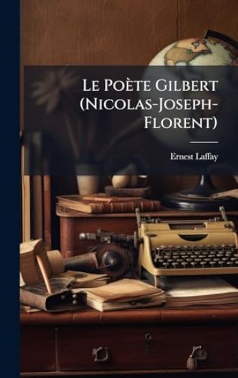 Le Poète Gilbert (Nicolas-Joseph-Florent)