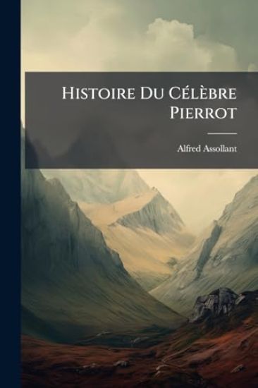 Histoire Du CÃ(c)lèbre Pierrot