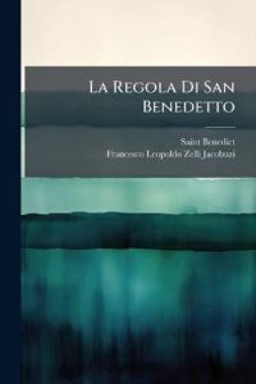 La Regola Di San Benedetto