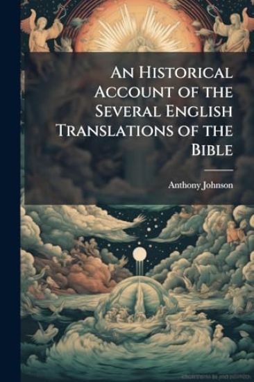 An Historical Account of the Several English Translations of the Bible