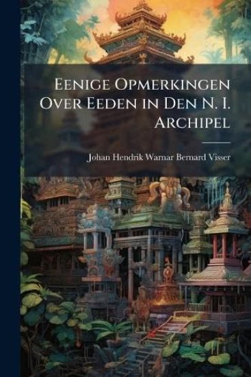 Eenige Opmerkingen Over Eeden in Den N. I. Archipel