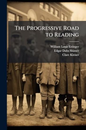 The Progressive Road to Reading