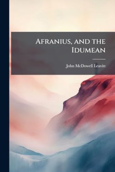 Afranius, and the Idumean