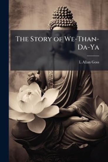 The Story of We-Than-Da-Ya