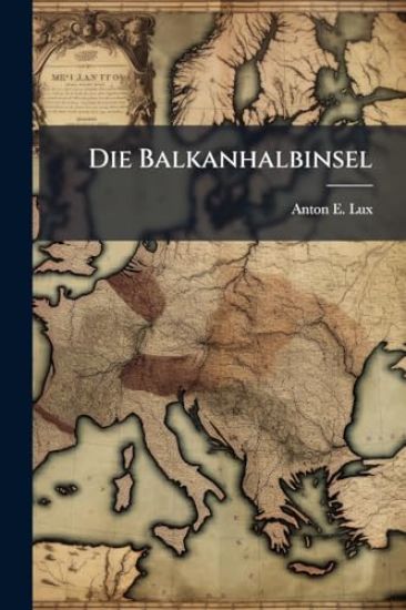 Die Balkanhalbinsel