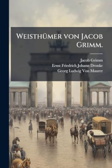 WeisthÃ1/4mer von Jacob Grimm.