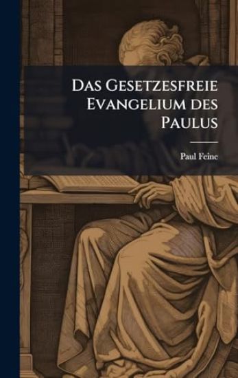 Das Gesetzesfreie Evangelium des Paulus