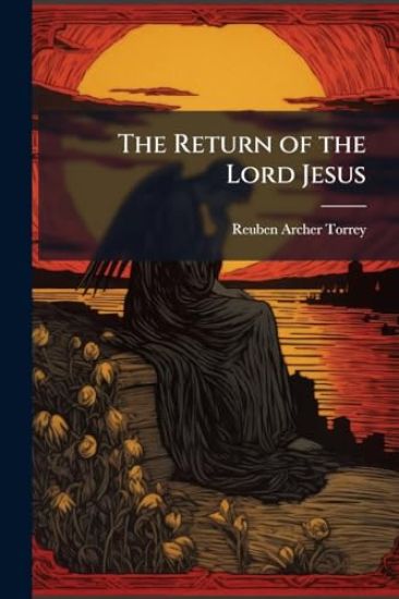 The Return of the Lord Jesus